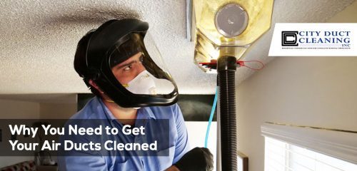 Why You Need to Get Your Air Ducts Cleaned